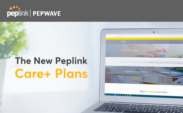 Peplink New Care+ Plans